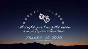 Luckenbooth Theatre Presents I THOUGHT YOU HUNG THE MOON Image