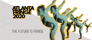 The Atlanta Fringe Festival Announces The Lineup For Their 2020 Festival 