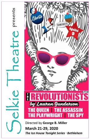 Selkie Theatre Storms The Stage With Area Premiere of THE REVOLUTIONISTS  Image