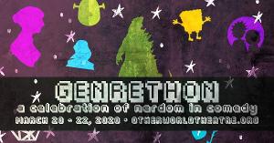 GENRETHON - A Celebration Of Nerdom In Comedy Begins This Month 