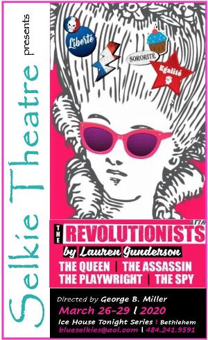 Selkie Theatre Adds Performances of THE REVOLUTIONISTS By Lauren Gunderson 