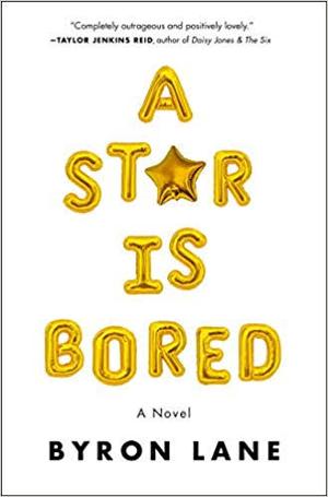Byron Lane Releases Debut Novel A STAR IS BORED 
