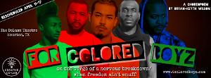 The Creative Co-Lab Cancels March Run For FOR COLORED BOYZ 