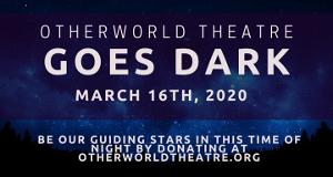 Otherworld Theatre & Bar Closed To The Public Through March 30 