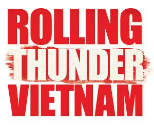 ROLLING THUNDER VIETNAM Postponed 