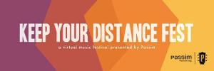 Passim Announces KEEP YOUR DISTANCE FEST And The Passim Emergency Artist Relief Fund 