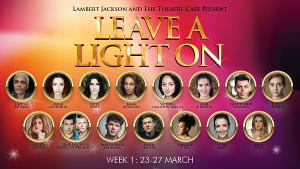 Line-up Announced For First Week Of LEAVE A LIGHT ON 