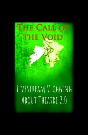 Michael Allen Launches CALL OF THE VOID Online Theatre Company 