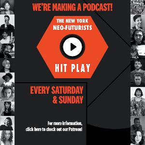 The New York Neo-Futurists Presents HIT PLAY Podcast Image