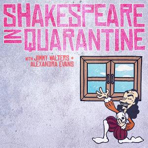 SHAKESPEARE IN QUARANTINE Podcast Launches Image