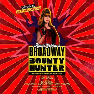 BROADWAY BOUNTY HUNTER Original Cast Recording to Be Released April 24 Image