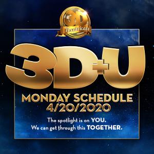 3D Theatricals Announces April 20 Line-up For 3D+U Online Series Image