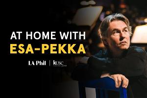 Los Angeles Phlharmonic Is AT HOME WITH ESA-PEKKA 