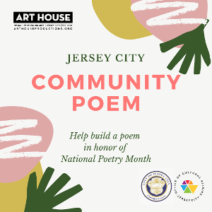 Art House Seeks Submissions For Collaborative Jersey City Community Poem Project 