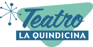 Teatro La Quindicina Postponing Until 2021 