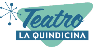Teatro La Quindicina Postponing Until 2021 Image