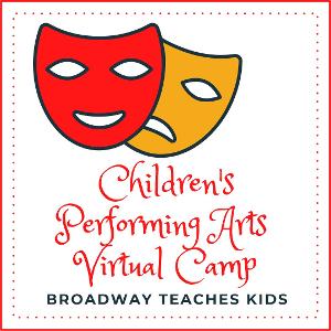Broadway Teaches Kids Launches Virtual Summer Camp 2020 Image