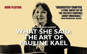 Gold Coast Arts Virtual Cinema Series Presents 'What She Said: The Art Of Pauline Kael' 