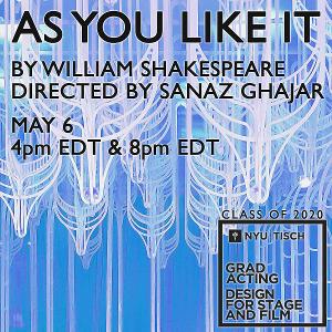 NYU Tisch To Present Virtual Performance of AS YOU LIKE IT May 6 Image