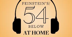 Feinstein's/54 Below Announces Two Original Online Shows Image