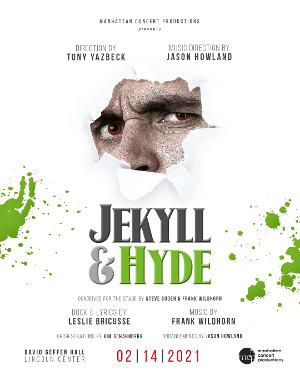 Manhattan Concert Productions Will Present JEKYLL & HYDE, Directed by Tony Yazbeck, in February 2021 