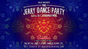 New Date Announced for THE JERRY DANCE PARTY at Boulder Theater 