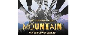 MOUNTAIN GOAT MOUNTAIN A New Audio-led At Home Experience for Families Announced 