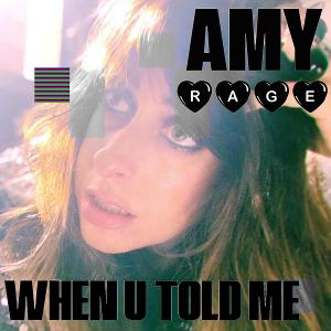 Amy Rage Shares New Single 'When U Told Me',  Debut EP 'Solitude' Out June 26 