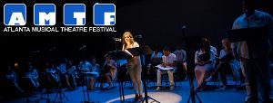 Atlanta Musical Theatre Festival Announces Selections for the Fifth Annual Festival 