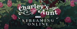 Hale Center Theater Orem To Stream CHARLEY'S AUNT With Hale@Home 