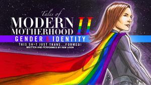 Pam Levin Will Perform TALES OF MODERN MOTHERHOOD: PART 2 GENDER & IDENTITY Live From the Whitefire Theatre 