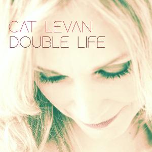 Vancouver Singer-Songwriter Cat Levan Releases New CD 'Double Life' Image