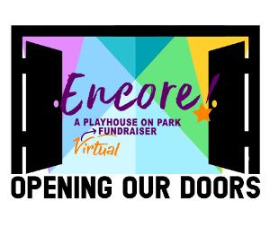 Playhouse On Park Announces ENCORE! A Virtual Fundraiser 