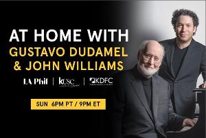 Gustavo Dudamel And Special Guest John Williams Featured In The Final Installment Of AT HOME WITH… Series 