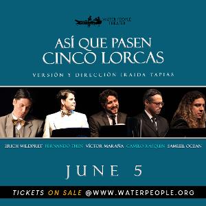 Water People Announces ONLINE SEASON Live Presenting A Tribute To Lorca And A Cast Reunion 21 Years Later 