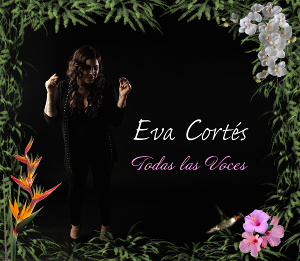 Eva Cortés 'Todas Las Voces' Out July 17 
