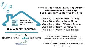 Kentucky Performing Arts' #KPAatHOME Series Celebrates Central Kentucky Artists 