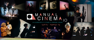 Manual Cinema Presents A 10th Anniversary Retrospectacular Image