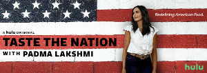 Hulu's 'Taste The Nation With Padma Lakshmi' Premieres Tomorrow Image