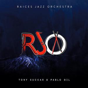 Raices Jazz Orchestra With Tony Succar & Pablo Gil Premiere Video Release Announced June 26  Image