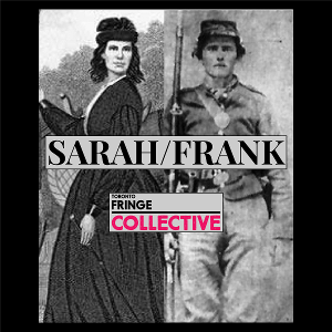 SARAH/FRANK Tells the Tale of A Canadian Woman Who Fought In The American Civil War 