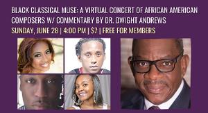 Hammonds House Digital Presents Black Classical Muse Concert On June 28 