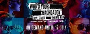 WHO'S YOUR BAGHDADDY Extends Streaming Through July 12 Image