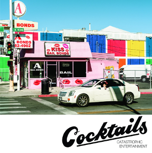 'Catastrophic Entertainment' From Cocktails Out Everywhere Digitally Today Image