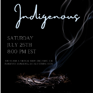 No Peeking Theatre Presents INDIGENOUS; An Online Theatrical Presentation Of The Native Experience Image