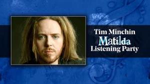 Tim Minchin Will Host a MATILDA Listening Party With Broadway Records 