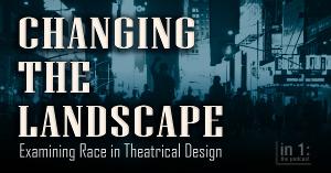 CHANGING THE LANDSCAPE: A New Miniseries From 'in 1: The Podcast' About Race And BIPOC Designers Image