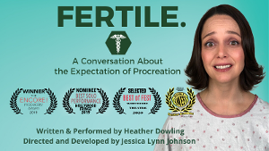 FERTILE Comes to A Virtual Audience via Streamfest at Whitefire Theatre  Image