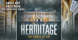 Get A Brief History Of Russia With HERMITAGE – THE POWER OF ART Documentary At The Ridgefield Playhouse, August 19 Image