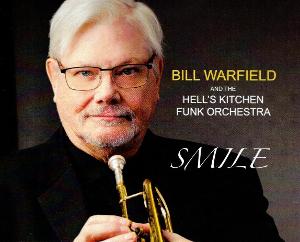 Bill Warfield And The Hell's Kitchen Funk Orchestra Release SMILE Image